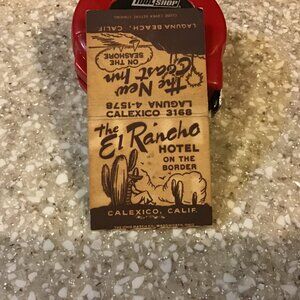 Matchbook Cover The El Rancho Hotel - Calexico, California - On the Border !